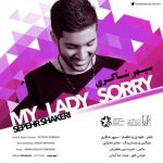 دانلود آهنگ سپهر شاکری به نام My Lady Sorry