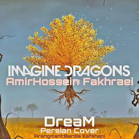 دانلود آهنگ امیرحسین فخرایی Imagine Dragons